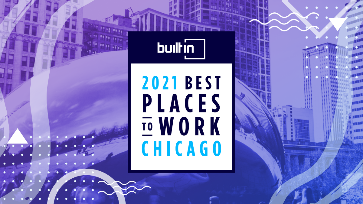 100 Best Places To Work In Chicago 2021 Built In Chicago